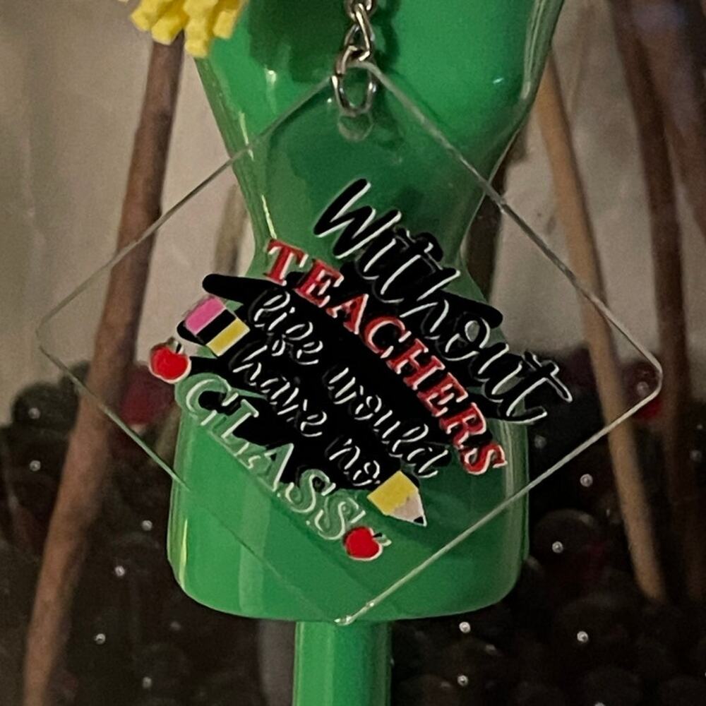 Without Teachers Life Would Have No Class Funny Acrylic Keychains  1.96"